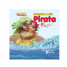 LIBRO JUGANDO A SER PIRATA POP- UP! TROQUELADOS